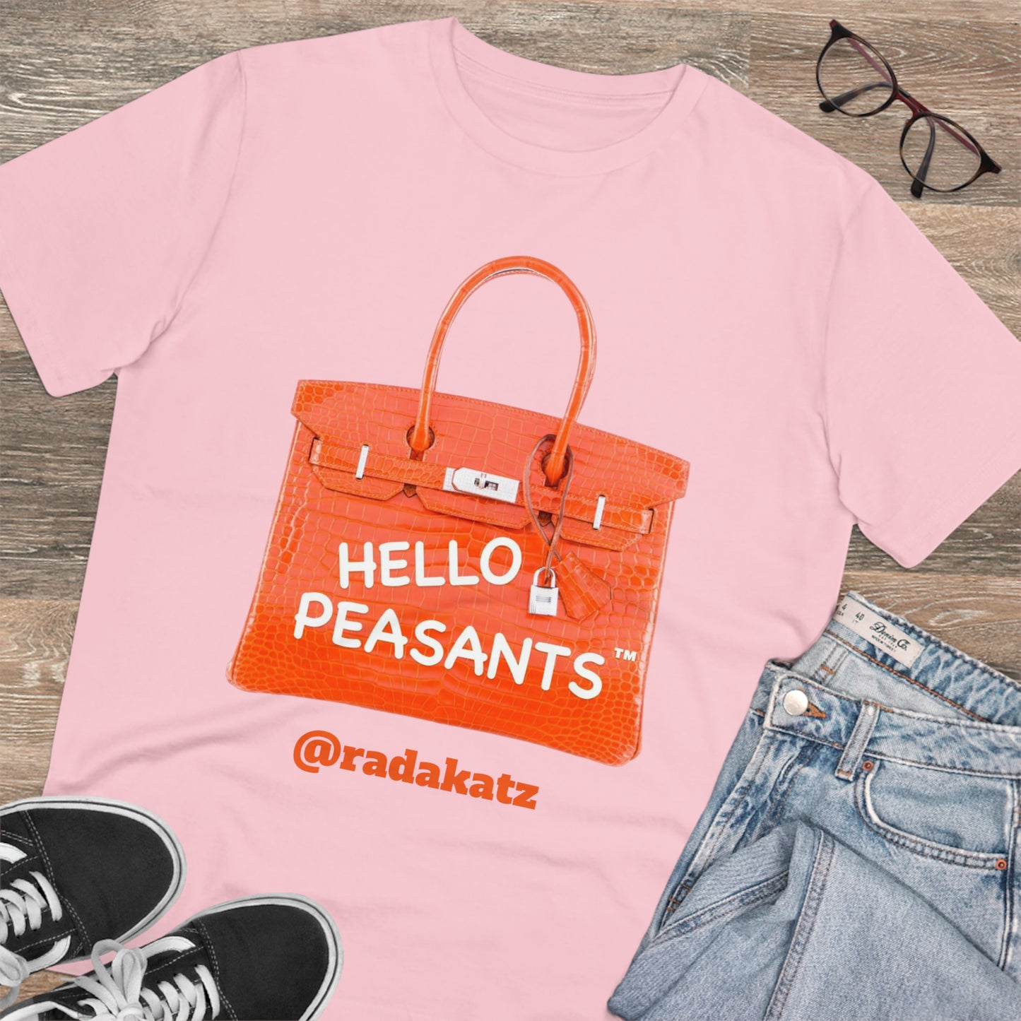 "it's is not a bag - it's a BIRKIN" Designer HELLO PEASANTS ™ Fancy Unisex T-shirt by @radakatz