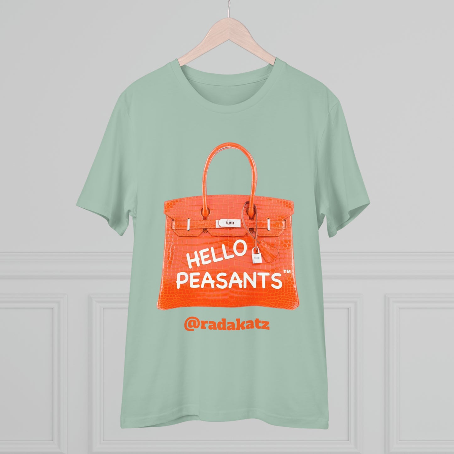 "it's is not a bag - it's a BIRKIN" Designer HELLO PEASANTS ™ Fancy Unisex T-shirt by @radakatz