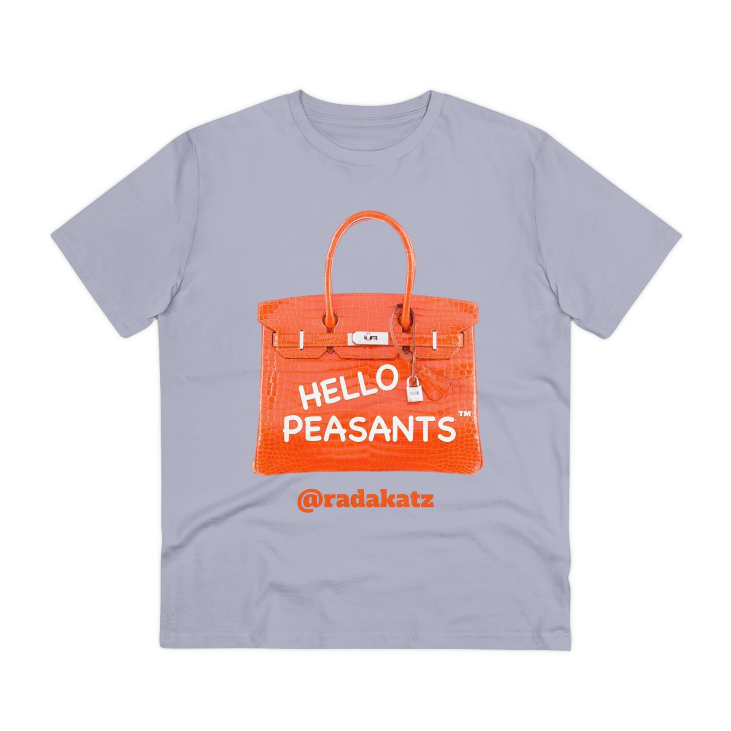 "it's is not a bag - it's a BIRKIN" Designer HELLO PEASANTS ™ Fancy Unisex T-shirt by @radakatz