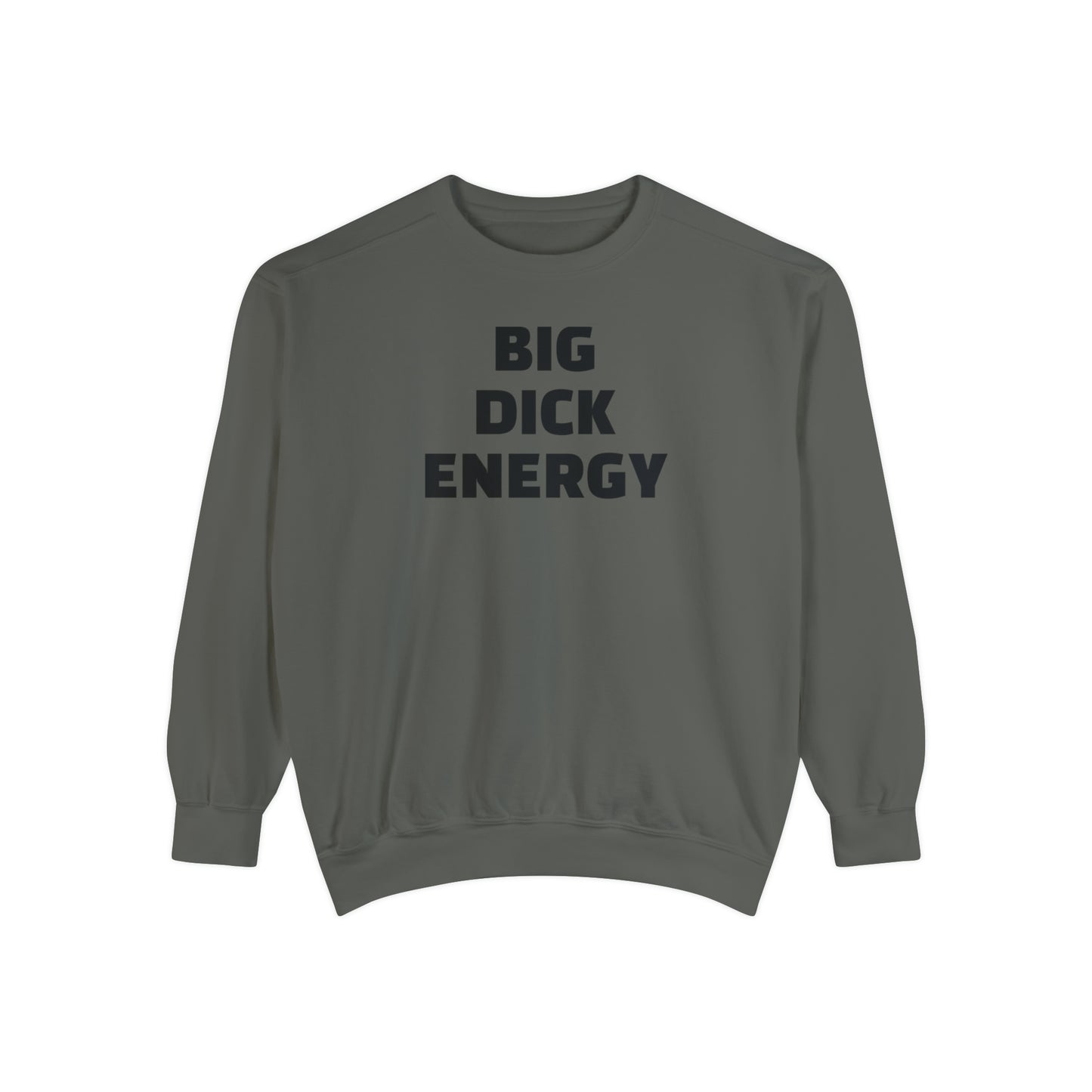 Big Dick Energy  HELLO PEASANTS ™ Designer Sweatshirt by @radakatz