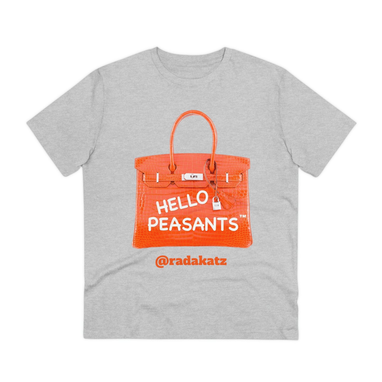 "it's is not a bag - it's a BIRKIN" Designer HELLO PEASANTS ™ Fancy Unisex T-shirt by @radakatz