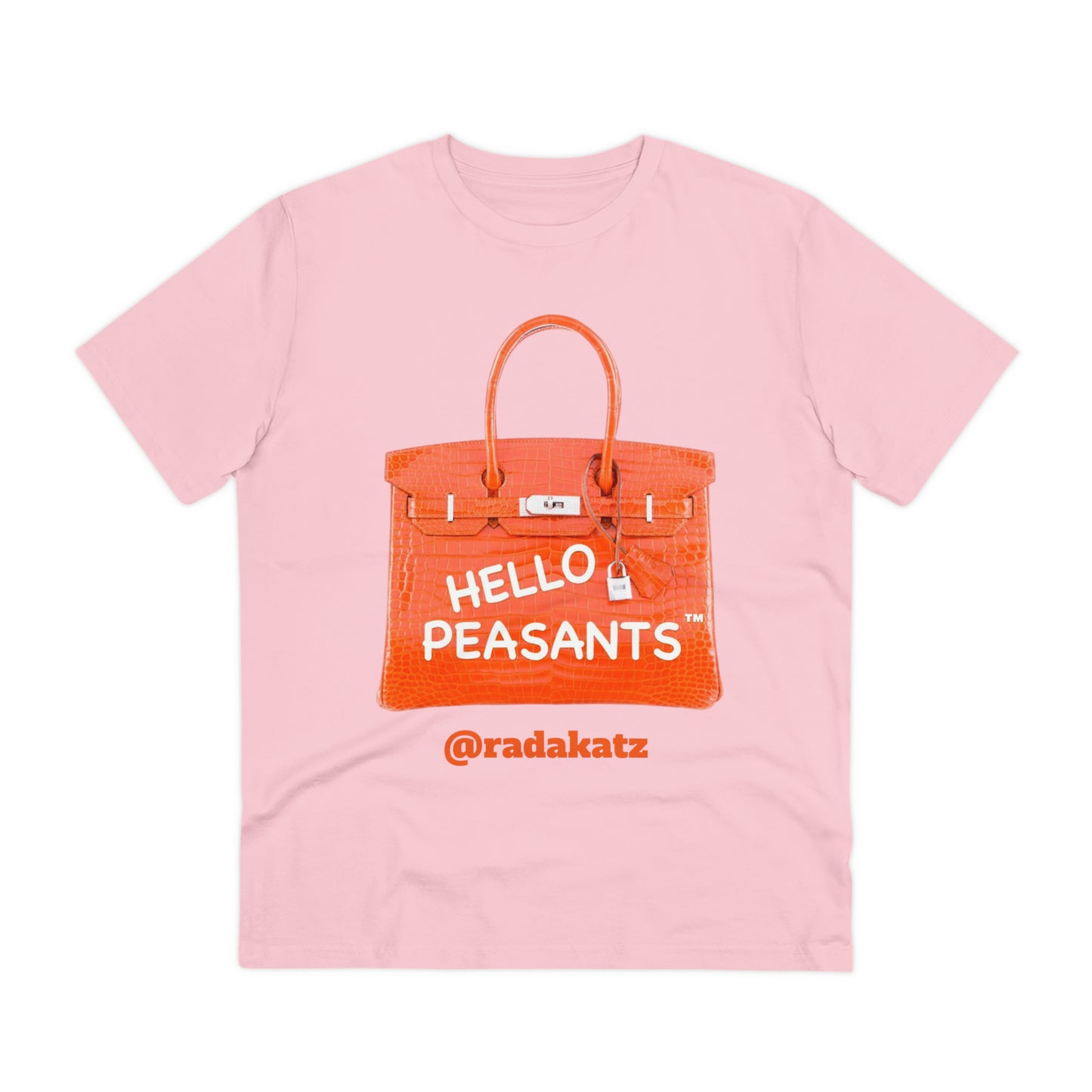 "it's is not a bag - it's a BIRKIN" Designer HELLO PEASANTS ™ Fancy Unisex T-shirt by @radakatz