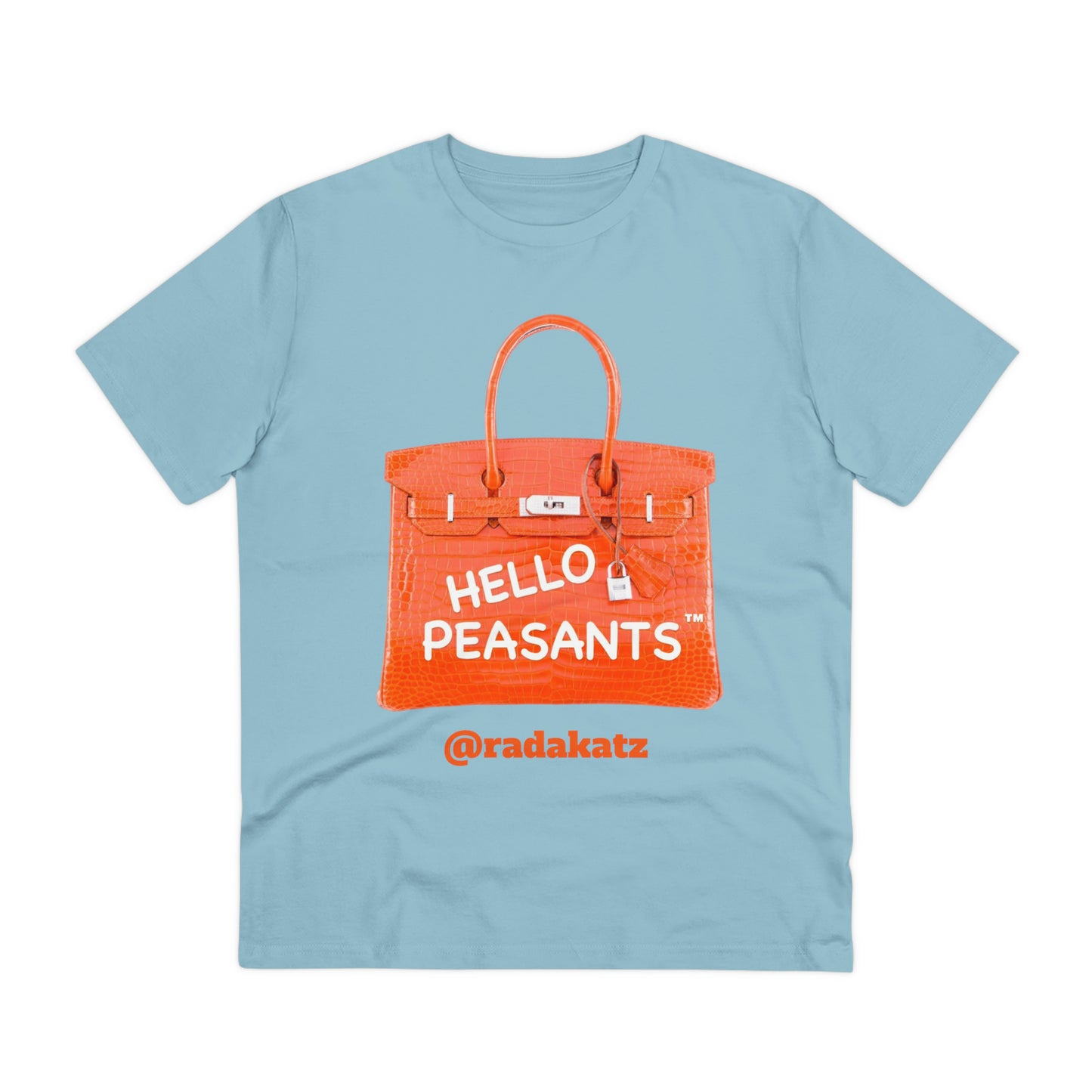 "it's is not a bag - it's a BIRKIN" Designer HELLO PEASANTS ™ Fancy Unisex T-shirt by @radakatz