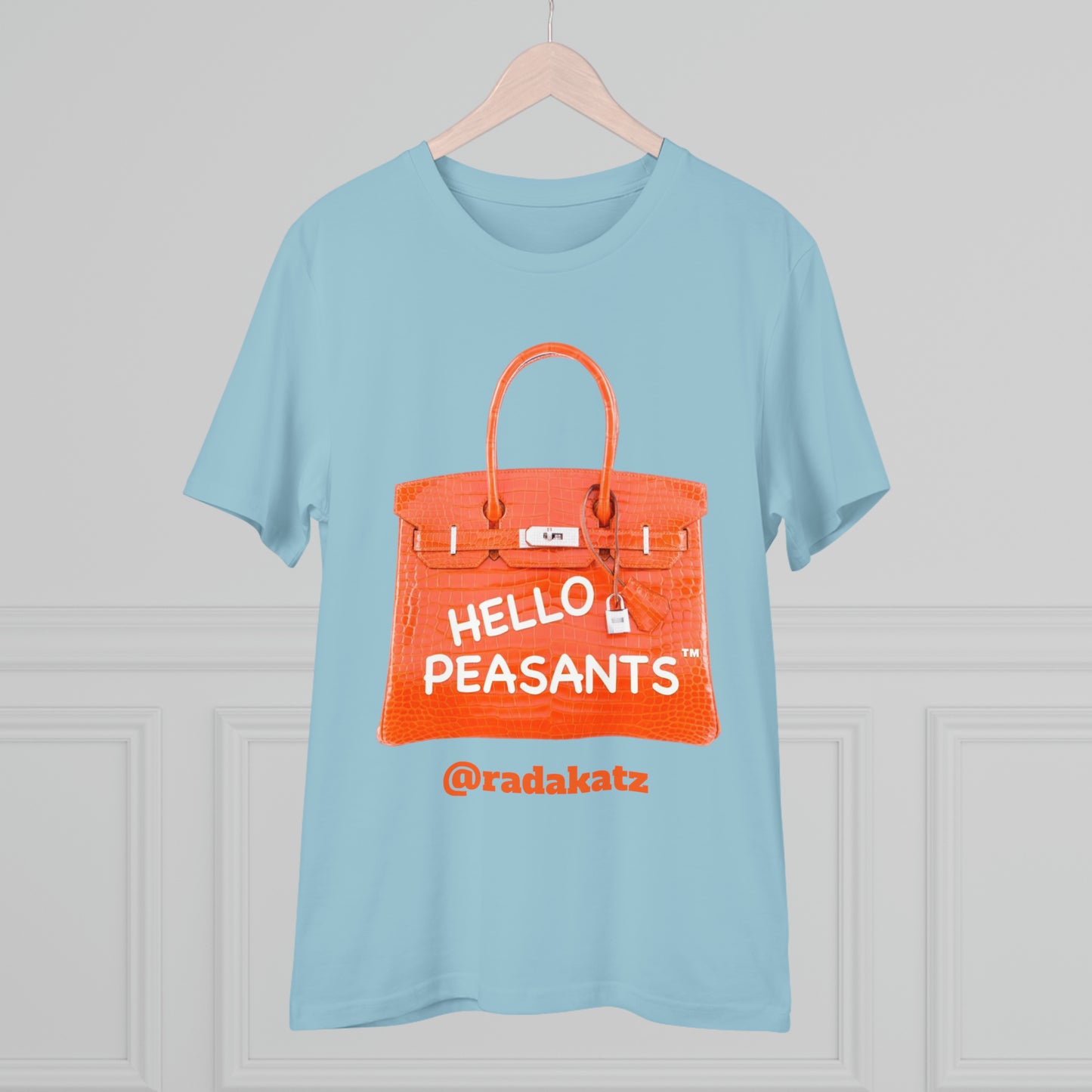 "it's is not a bag - it's a BIRKIN" Designer HELLO PEASANTS ™ Fancy Unisex T-shirt by @radakatz